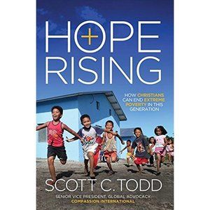 Hope Rising: How Christians Can End Extreme Poverty in This Generation (Paperbac